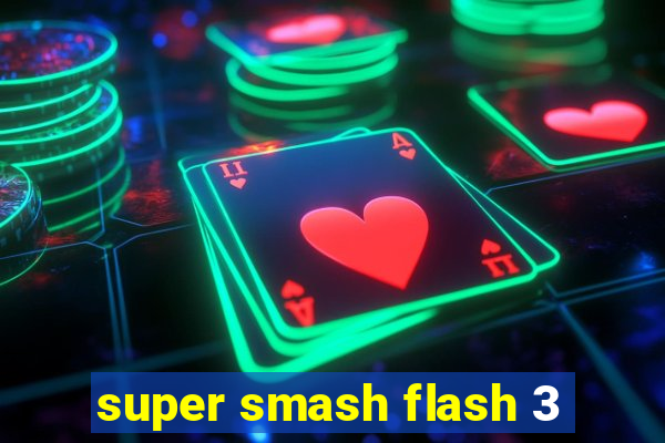 super smash flash 3